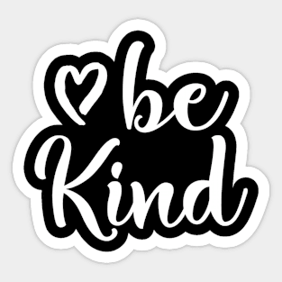 Inspirational Be Kind Tshirt Kindness Sticker